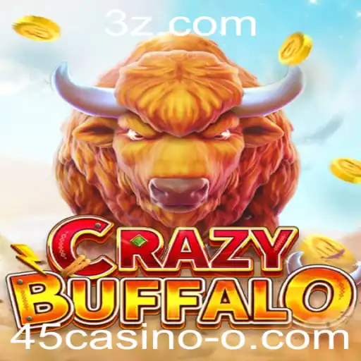 Descubra a Emoção e Dinâmica do jogo CRAZYBUFFALO no 45casino