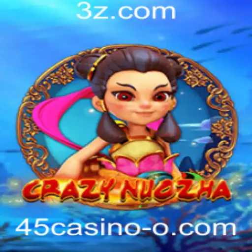 Descubra o Mundo Excitante de CrazyNuoZha no 45casino