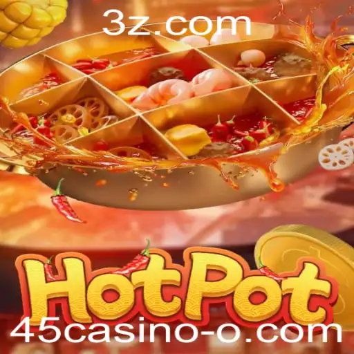 Hotpot: Explorando o Novo Jogo de Sorte com 45casino